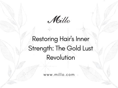 Restoring Hair's Inner Strength: The Gold Lust Revolution
