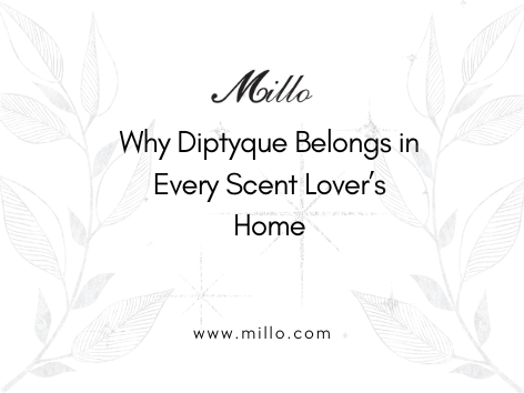 Why Diptyque Belongs in Every Scent Lover’s Home