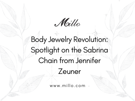 Body Jewelry Revolution: Spotlight on the Sabrina Chain from Jennifer Zeuner