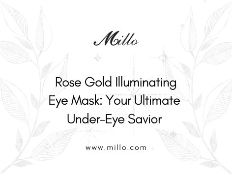 Rose Gold Illuminating Eye Mask: Your Ultimate Under-Eye Savior