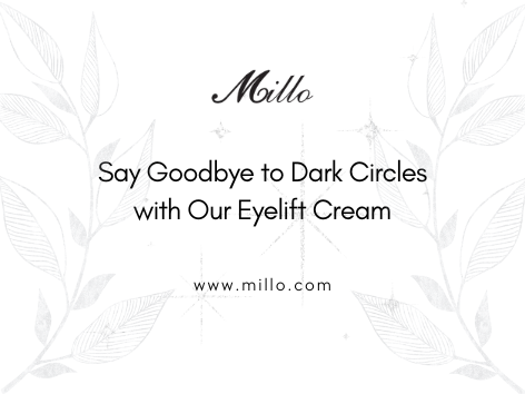Say Goodbye to Dark Circles with Our Eyelift Cream